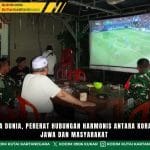 Nobar Piala Dunia, Pererat Hubungan Harmonis antara Koramil Muara Jawa dan Masyarakat